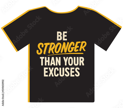 Be Stronger Than Your Excuses Motivational T-Shirt Design
