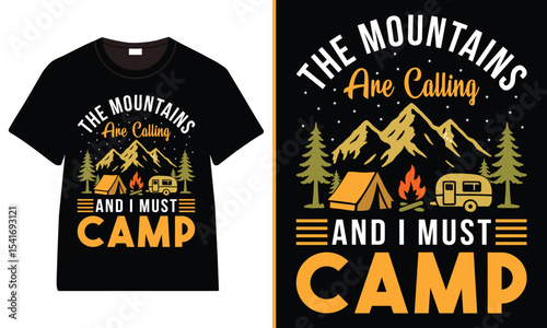 The Mountains Are Calling And I Must Camp – Adventure Camping T-Shirt Design, Adventure Camping Vintage T-Shirt, Tent, Campfire, Mountains, and Adventure Quote