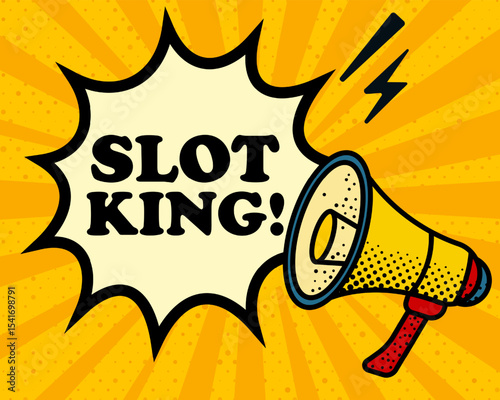 Slot king speech bubble. Megaphone, lightning, speech burst, sound lines, pop art style, loudspeaker, public speaking, yellow background, expression, voice, alert, broadcast
