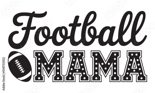 Football Mama T-Shirt Design, Game Day Apparel, vector illustration