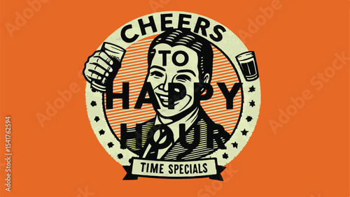 Cheers to happy hour vintage style graphic featuring a smiling man and beer glasses on orange background