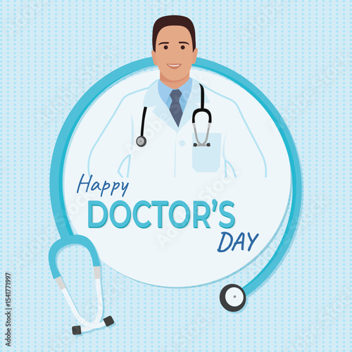 Doctor's Day greeting, celebrative card with doctor and stethoscope. Creative vector illustration. Banner, background, template, postcard, poster.