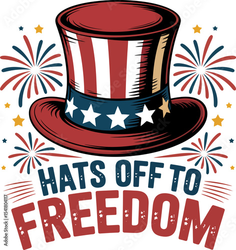 Classic Uncle Sam hat with fireworks and stars around hats off to freedom quote for liberty celebration  