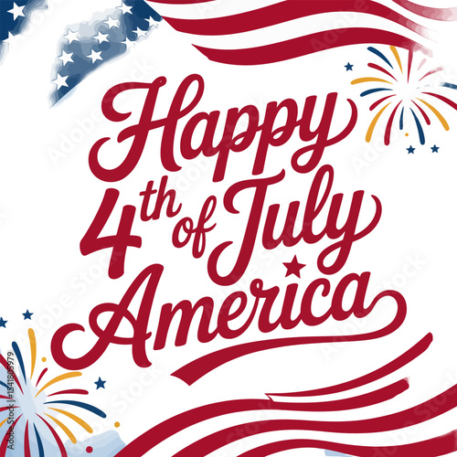 Elegant happy 4th of July America script with fireworks and red flag wave in clean minimal design  