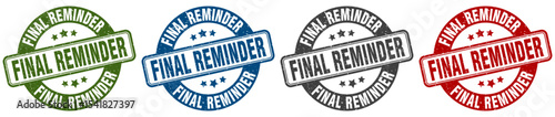 final reminder stamp. final reminder round stamp set isolated on white background