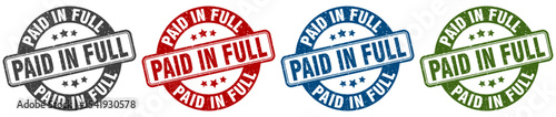 paid in full stamp. paid in full round stamp set isolated on white background