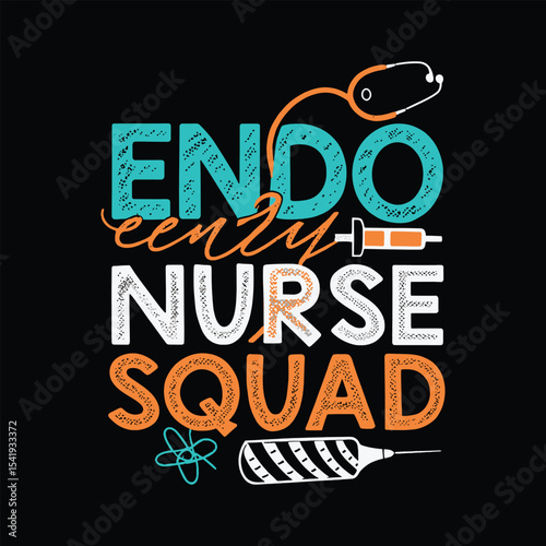 Endo Nurse Squad Typography Tshirt Design Vector