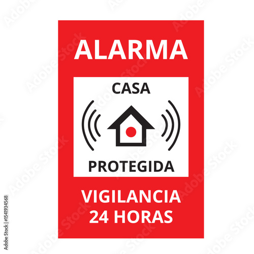 Red alarma, casa protegida, vigilancia 24 horas sign (trad. alarm home protected, 24 hours surveillance)