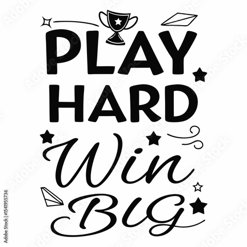 A gaming typography design, Play Hard, Win Big