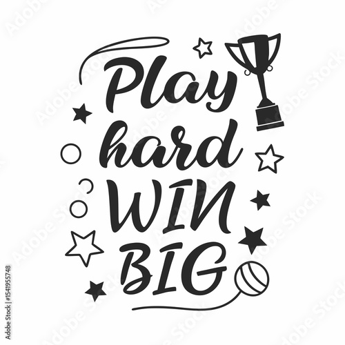 A gaming typography design, Play Hard, Win Big