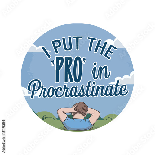 'I put the pro in procrastinate' funny t-shirt design on a white background
