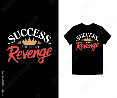Success is the Best Revenge typography t shirt design, motivational typography t shirt design, inspirational quotes t-shirt design
