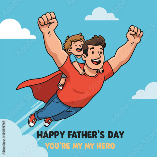 Happy Father's Day: Superhero Dad Flying with Son
