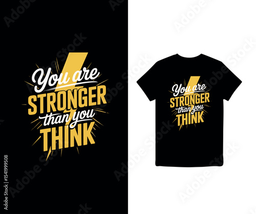 You Are Stronger Than You Think t-shirt design