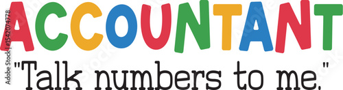 Funny ACCOUNTANT Job Quotes SVG, Funny Job Quotes SVG design, Hilarious Office Designs, Workplace Humor svg, Funny Employee Quotes, Work Life Humor svg, Sarcastic Work Quotes,
Funny Work Svg, Funny Wo