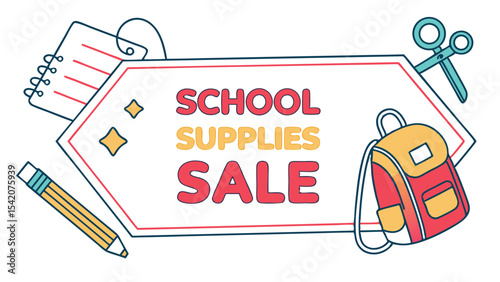 School supplies sale graphic featuring a backpack, notebook, pencil, scissors and star shapes design element
