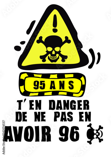 95 ans danger panneau tete de mort anniversaire