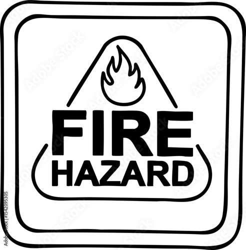 A black and white fire hazard warning sign featuring a flame symbol inside a triangle with bold text 