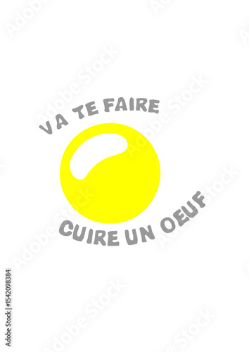 va te faire cuire oeuf expression humour