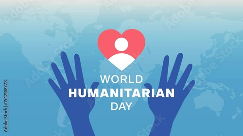 Animated video for World Humanitarian Day featuring raised hands, a heart-shaped humanitarian symbol, and a world map in the background.