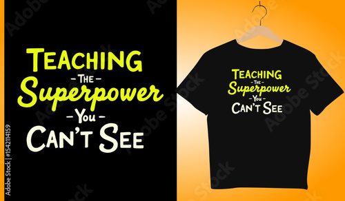 Teaching Superpower T-Shirt Design: Teacher Appreciation Gift Idea, Funny Graphic Tee, Educator Apparel, Back to School Outfit, Black Cotton Top