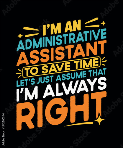 Administrative Assistant T-shirt Design