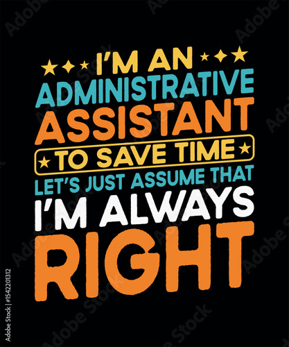 Administrative Assistant T-shirt Design