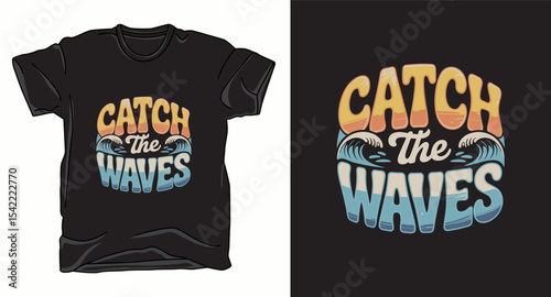 Catch the wave typography summer graphic vector t-shirt design print
