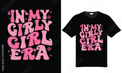 In My Girly Girl Era Pink Retro Style T Shirt Design Graphic tshirt design graphic design