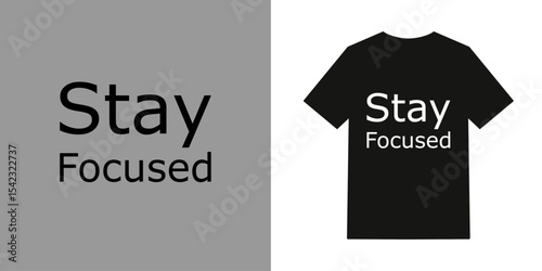 Stay focused t-shirt design mockup and text