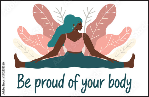 Be Proud of Your Body - Body Positive Woman in Yoga Pose with Motivational Typography