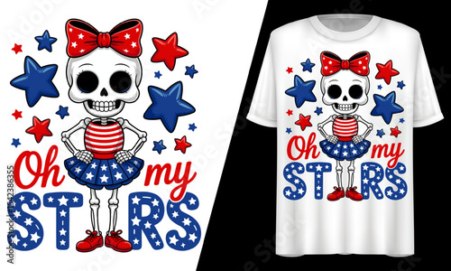  4th of July Skeleton Girl, Oh My Stars, T-Shirt Design.