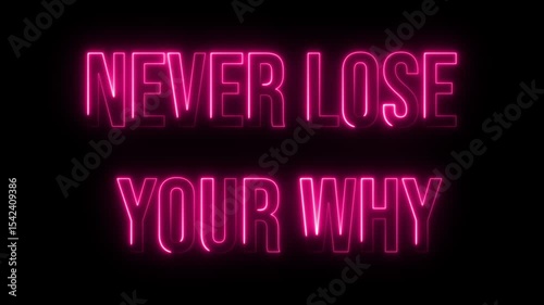 Multicolor Neon Never lose your why. text animation