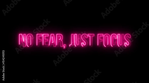 Multicolor Neon No Fear, Just Focus. text animation	