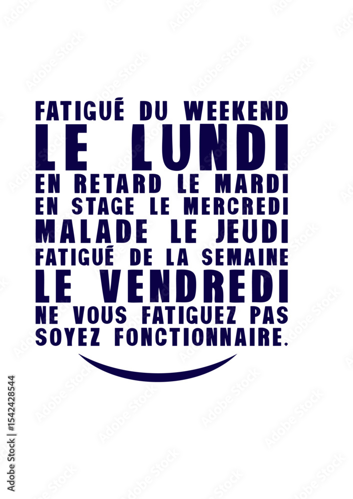Ταπετσαρία fatigue lundi retard stage malade fonctionnaire citation