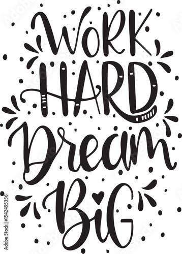 Premium Vector - Work hard dream big hand lettering. motivational quotes