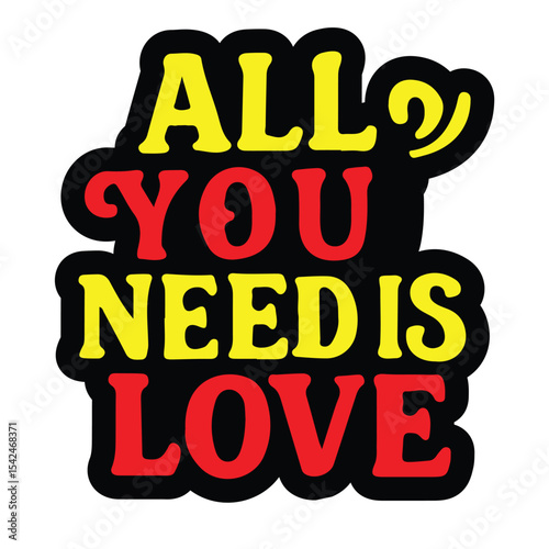 ALL YOU NEED IS LOVE — Typography T-shirt Design