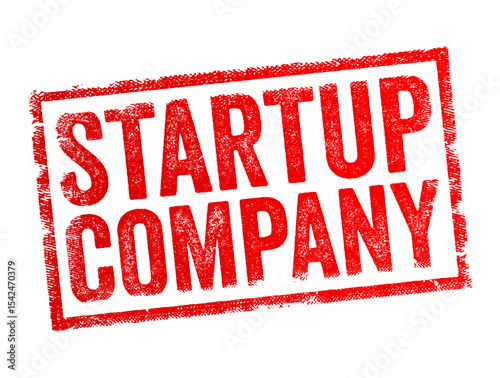 Startup Company - a new business that is in its early stages of development, usually founded by one or more entrepreneurs, business concept stamp