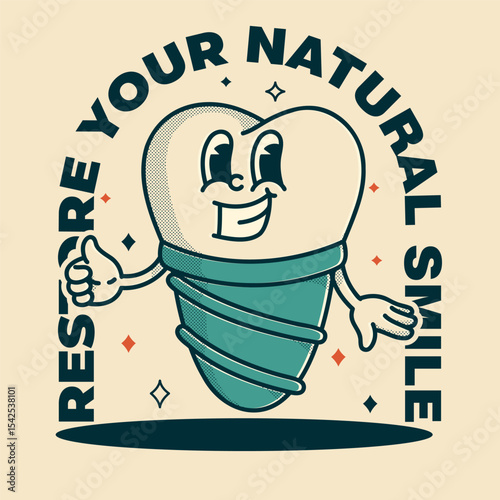 Colorful tooth implant mascot poster - vintage vector art with motivational dental slogan for modern practice advertising