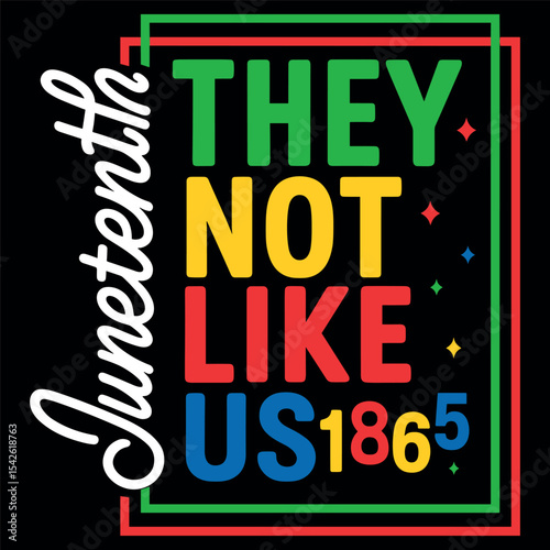 Funny Juneteenth 1865 They Don't Like Us, Vintage Juneteenth