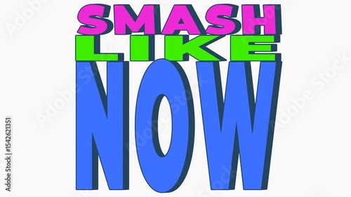 Colorful text smash like now suitable for social media posts, video thumbnails, content creation, promotions, digital marketing campaigns.