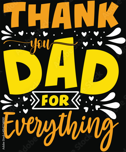 Thank You Dad For Everything . Graphic Design