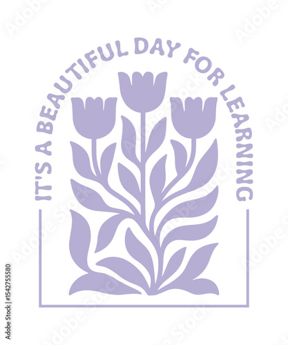 It’s a beautiful day for learning in pastel purple illustration for t-shirts, prints, posters, mugs, etc