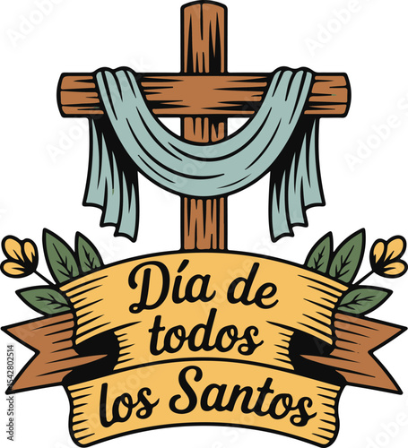 Cross with cloth and floral banner featuring “Día de todos los Santos” message for All Saints Day celebration artwork