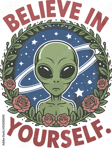Believe in Yourself Motivational Poster Featuring Green Alien Portrait Surrounded by Red Roses and Dark Green