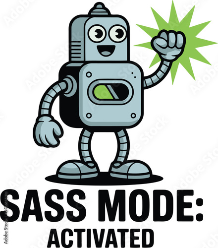 Sass Mode Activated Retro Robot Illustration Tshirt Idea