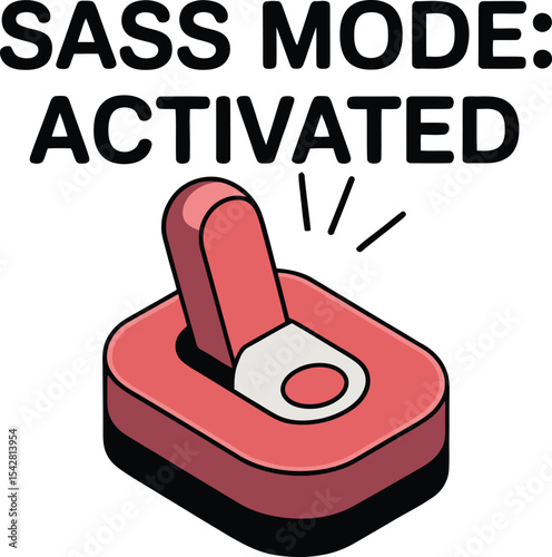 Sass Mode Activated Isometric  Switch Graphic Tshirt Idea