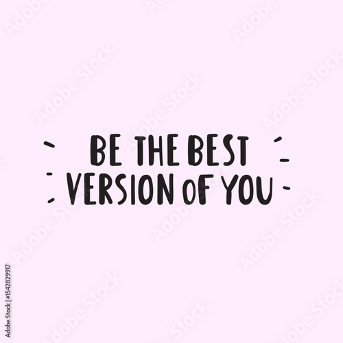 Phrase - Be the best version of you. Handwriting vector design on pink background.