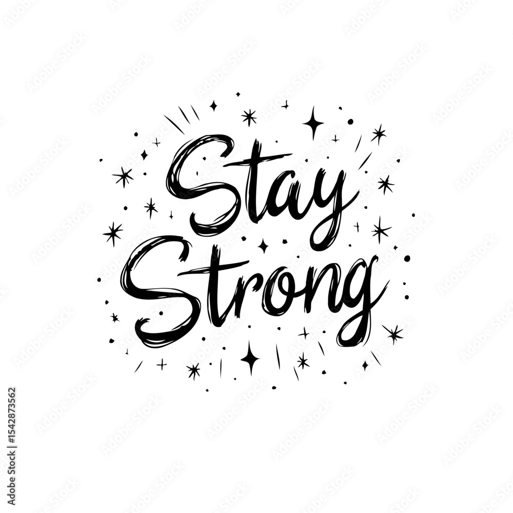 Fototapeta premium Minimalist 'Stay Strong' typography design with abstract stars and sparkle elements