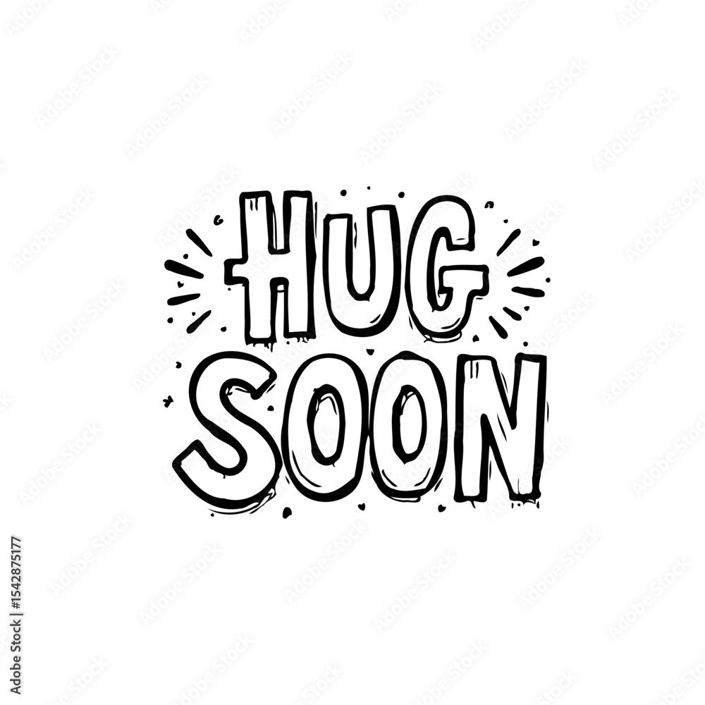 Obraz premium Hand-drawn message urging for a hug soon, reflecting longing and connection